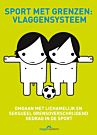 Vlaggensysteem sport met grenzen - uitgave van vzw ICES en partners