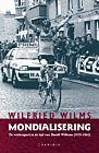 Mondialisering – De wielersport in de tijd van Daniël Willems (1979-1982)