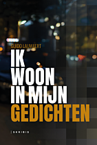Ik woon in mijn gedichten