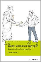 Latijn: lezen zien begrijpen - Didactica Classica Gandensia - Kristien Hulstaert