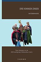 Drie Koningen Zingen: met liederenschat - Tony Vaessen en ANV-werkgroep Volkscultuur