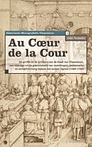 Au Coeur de la Cour - Historische Monografieën Vlaanderen - Joke Verfaillie