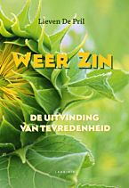 Weer Zin - de uitvinding van tevredenheid - Lieven De Pril