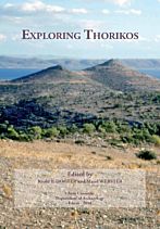 Exploring Thorikos - edited by Roald Docter and Maud Webster