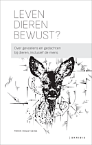 Leven dieren bewust?